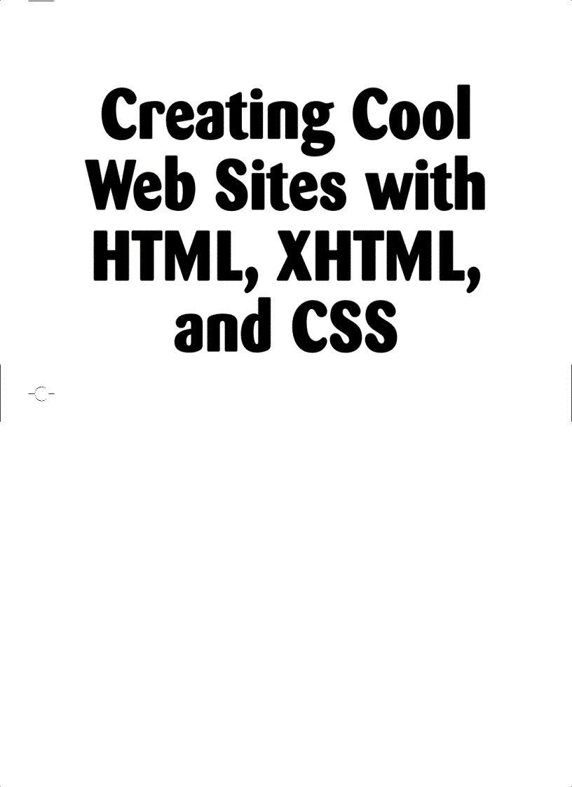 Creating Cool Web Sites with HTML XHTML and CSS