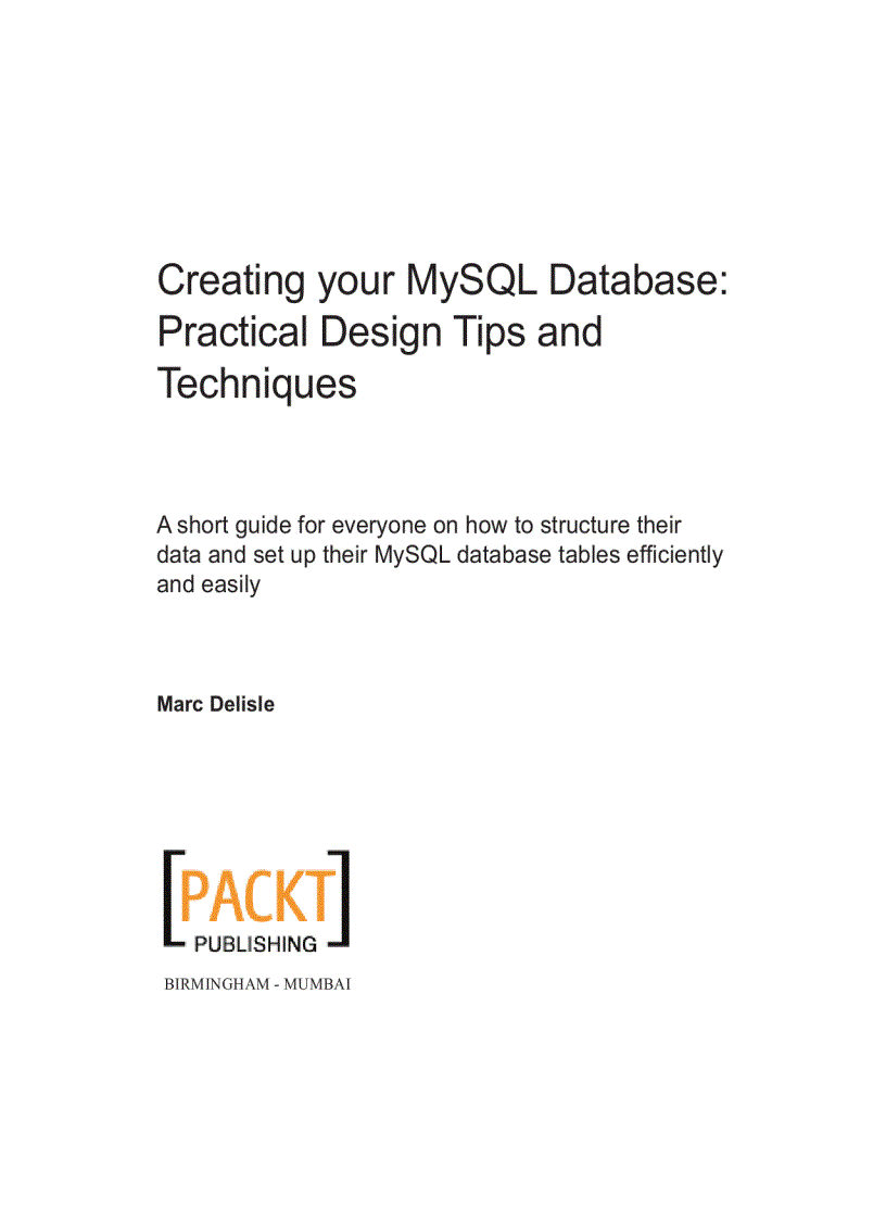 Creating your MySQL Database Practical Design Tips and Techniques