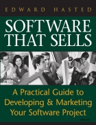 Software That Sells A Practical Guide to Developing and Marketing Your Software Project
