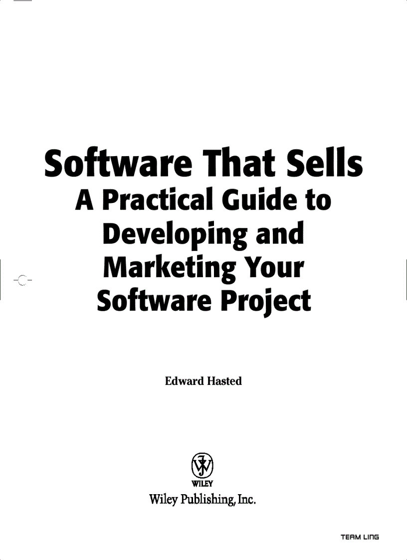 Software That Sells A Practical Guide to Developing and Marketing Your Software Project