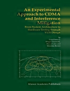 An Experimental Approach to CDMA and Interference Mitigation From System Architecture to Hardware Testing through VLSI Design