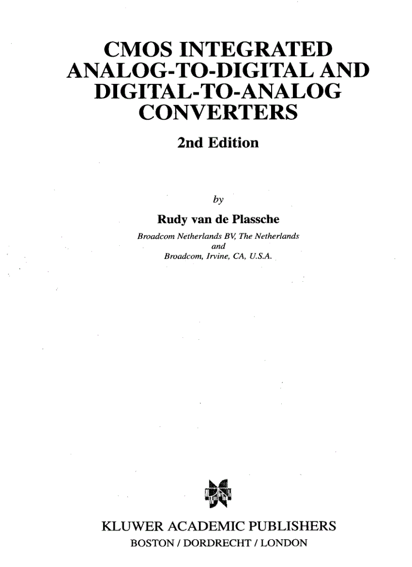 CMOS Integrated Analog to Digital and Digital to Analog Converters