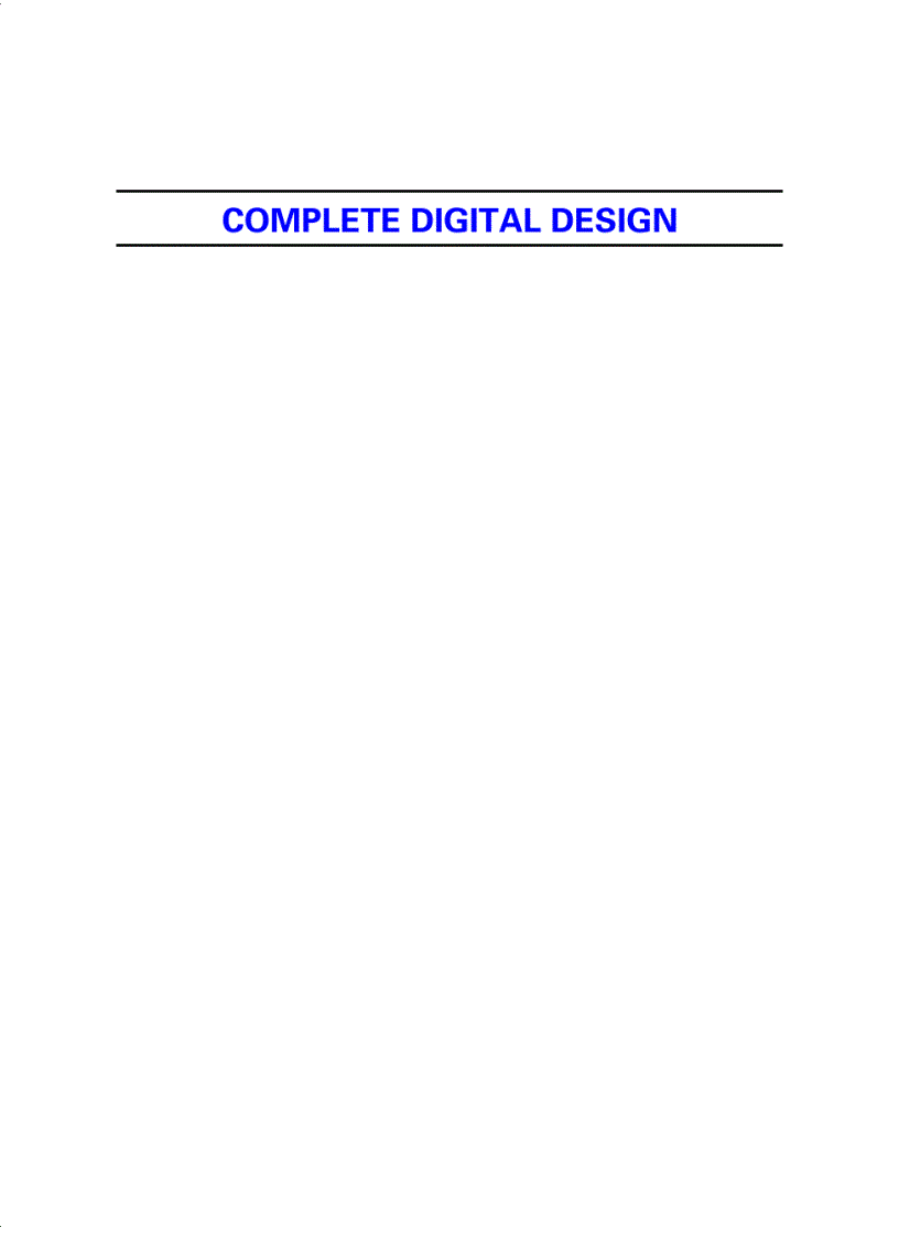 Complete Digital Design A Comprehensive Guide to Digital Electronics and Computer System Architecture