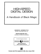 High Speed Digital Design A Handbook of Black Magic