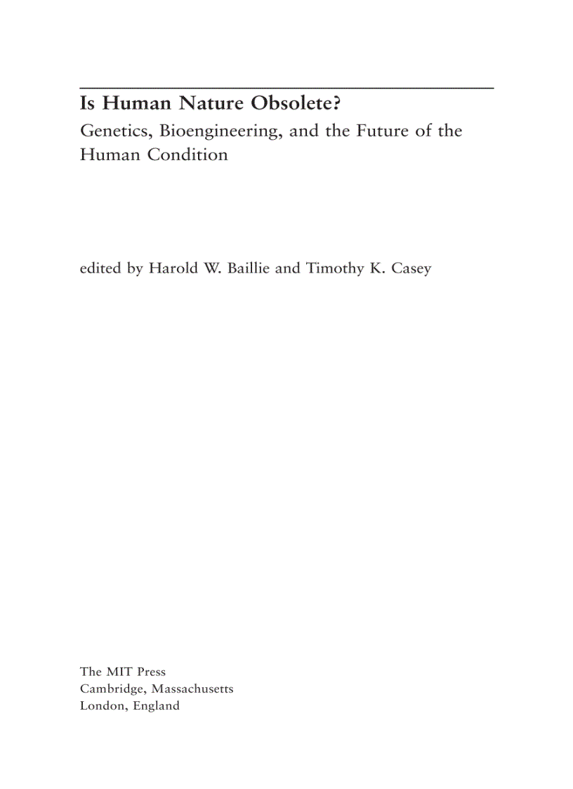 Is Human Nature Obsolete Genetics Bioengineering and the Future of the Human Condition Book review An article from Theological Studies