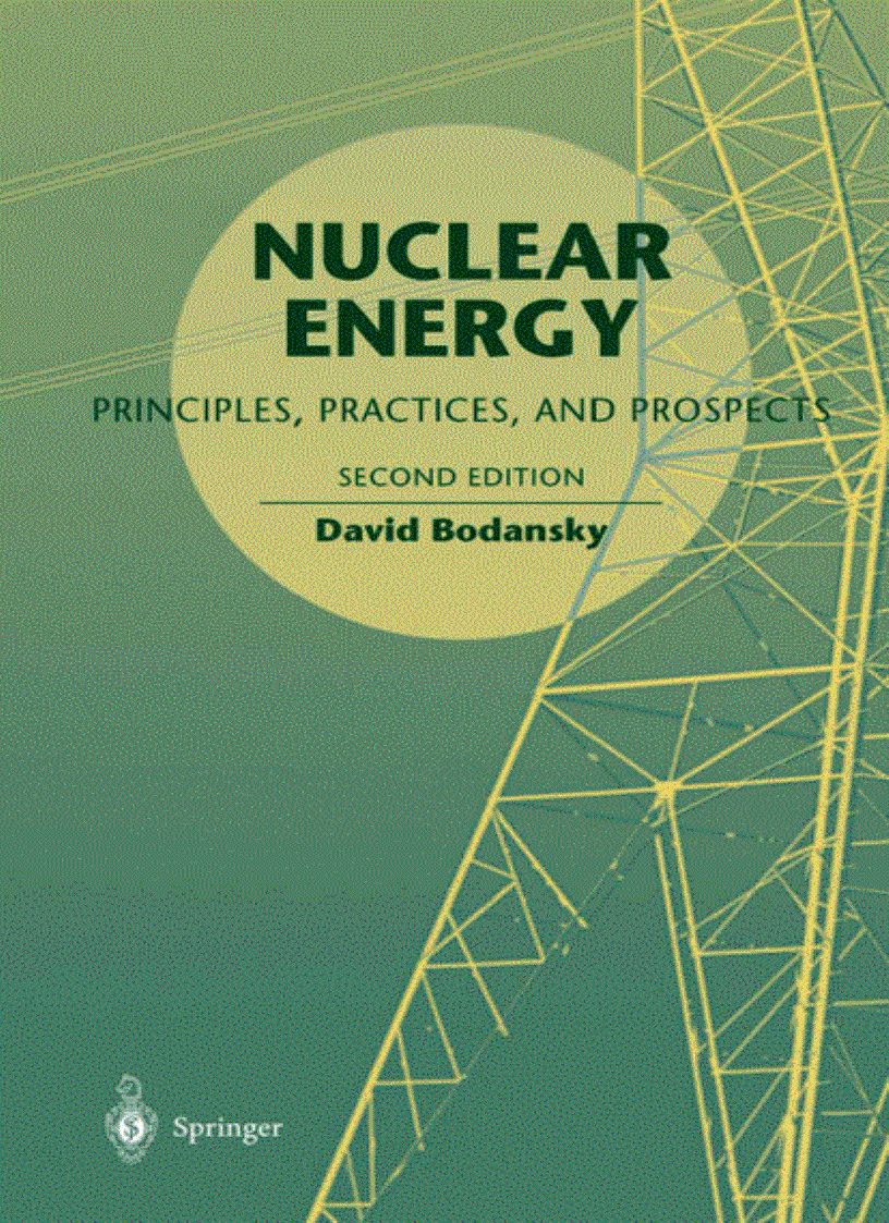 Nuclear Energy Principles Practices and Prospects