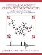 Nuclear Magnetic Resonance Spectroscopy An introduction To Principles Applications and experimental Methods