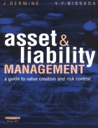 Asset Liability Management A Guide to Value Creation and Risk Control