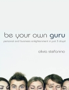 Be Your Own Guru Personal and Business Enlightenment In Just 3 Days