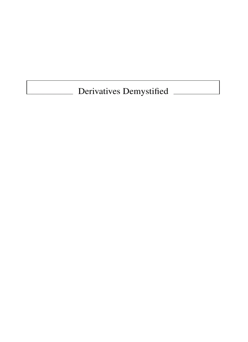 Derivatives Demystified A Step by Step Guide to Forwards Futures Swaps and Options