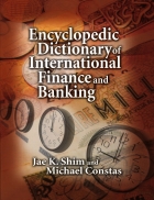 Encyclopedic Dictionary of International Finance and Banking