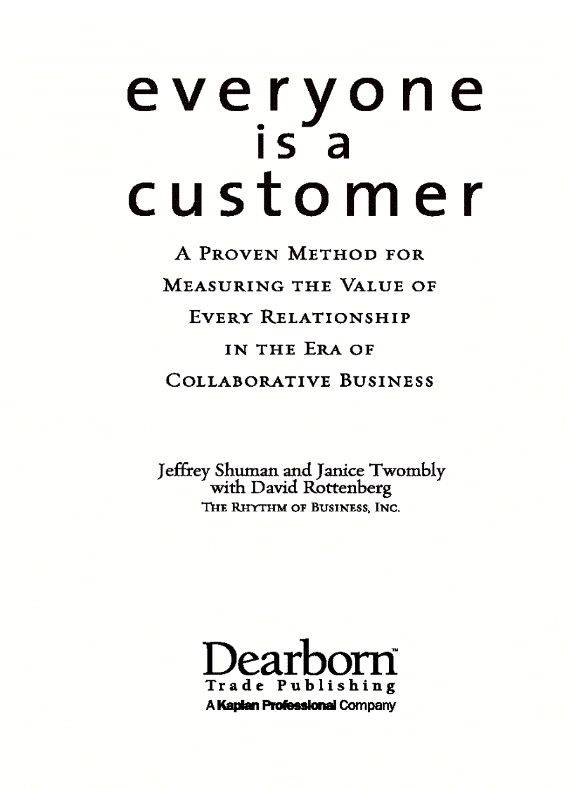 Everyone Is a Customer A Proven Method for Measuring the Value of Every Relationship in the Era of Collaborative Business