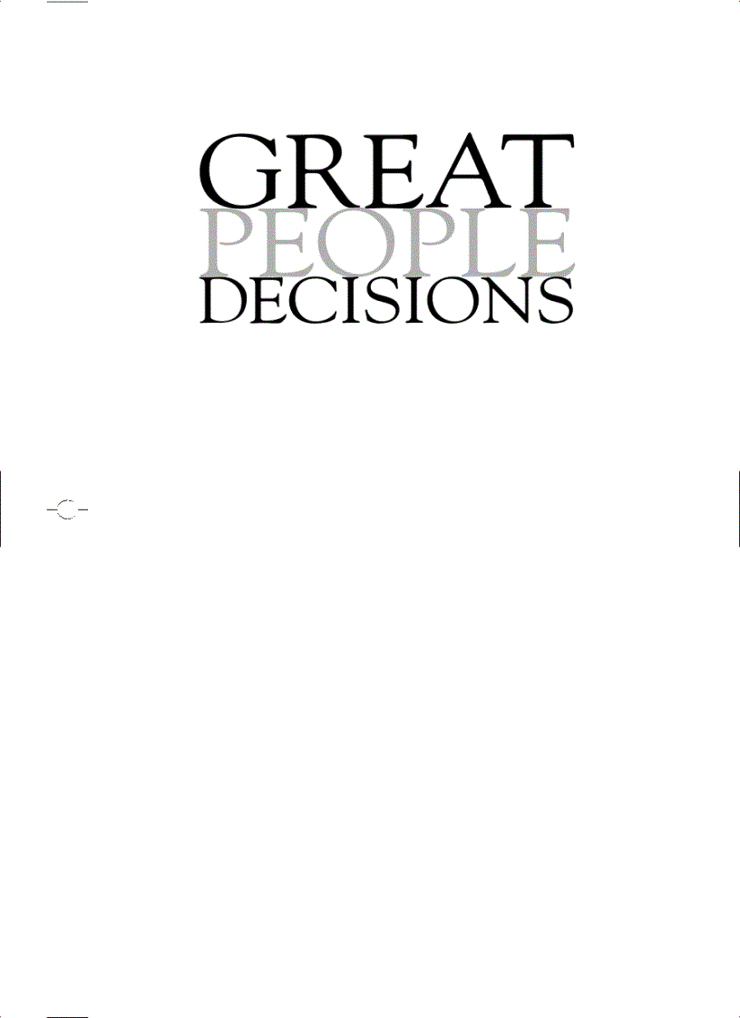 great people decisions why they matter so much why they are so hard and how you can master them