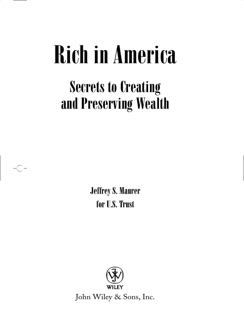Rich in America Secrets to Creating and Preserving Wealth