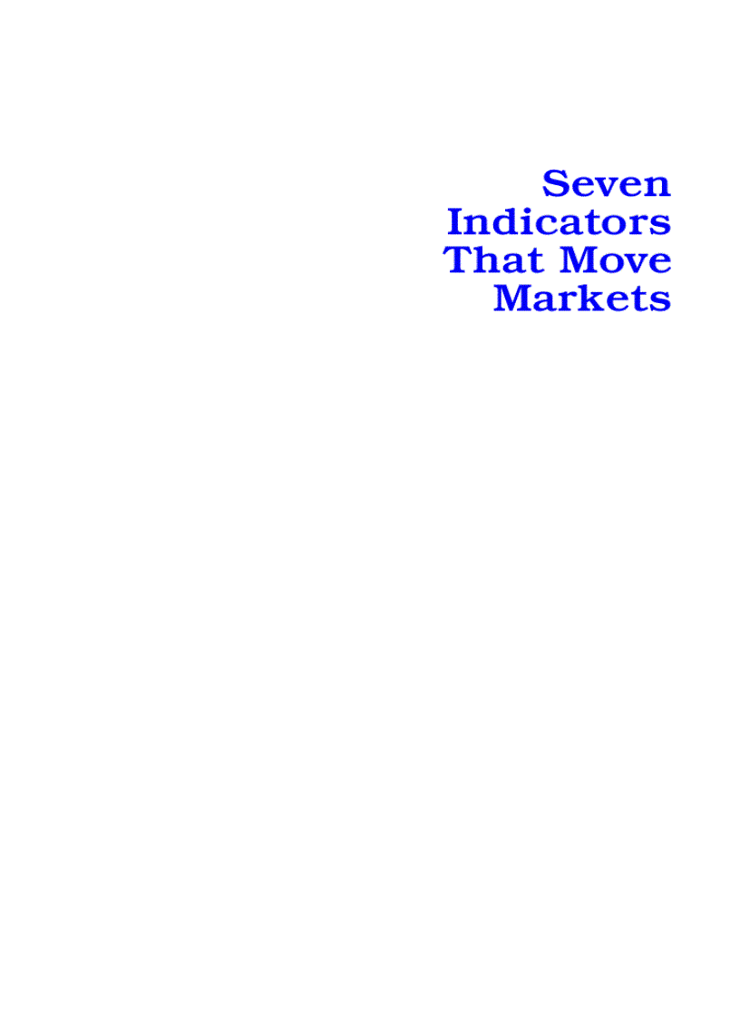 Seven Indicators That Move Markets Forecasting Future Market Movements for Profitable Investments