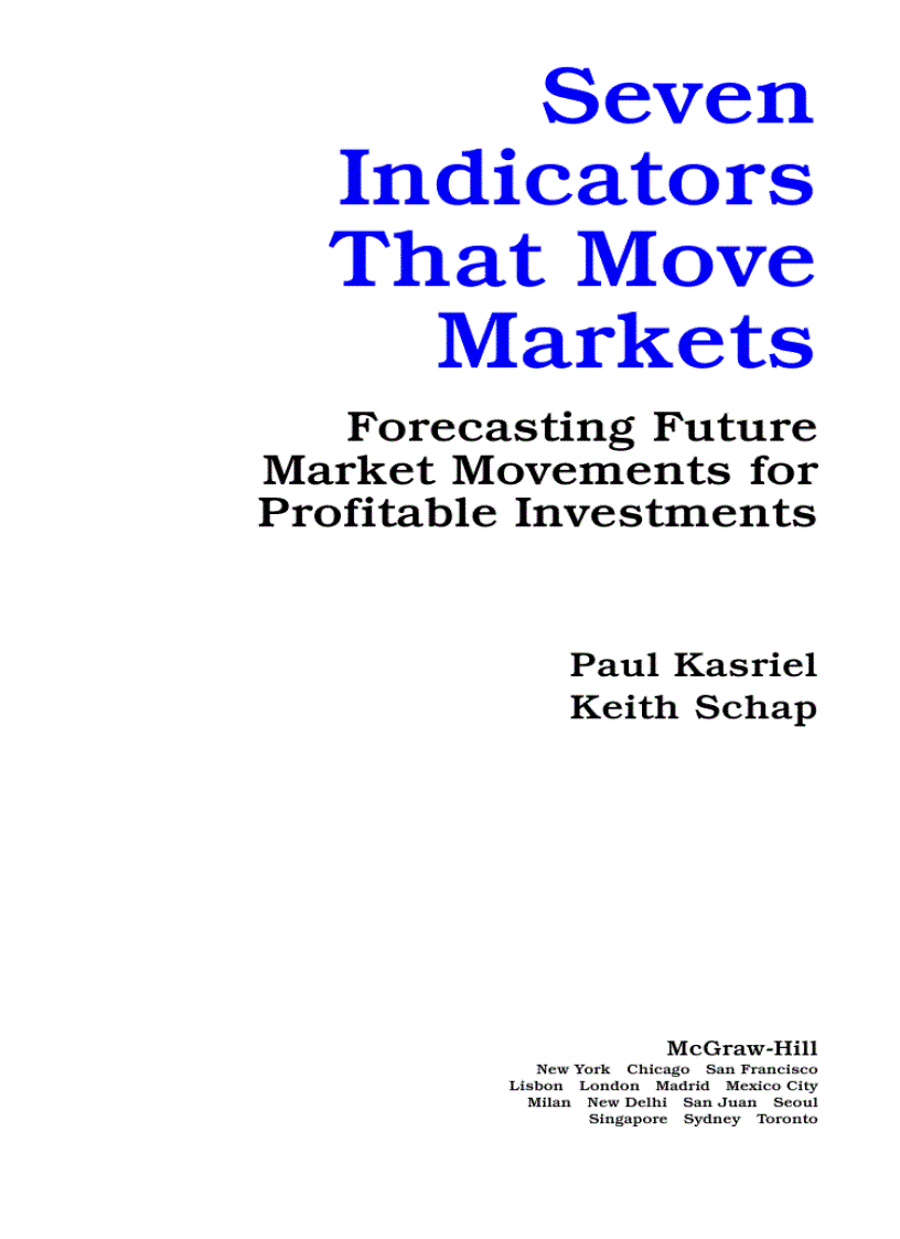 Seven Indicators That Move Markets Forecasting Future Market Movements for Profitable Investments