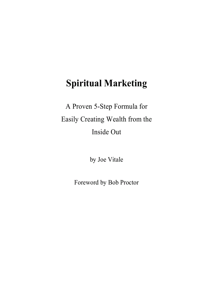 Spiritual Marketing A Proven 5 Step Formula for Easily Creating Wealth from the Inside Out