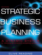 Strategic Business Planning A Dynamic System for Improving Performance Competitive Advantage