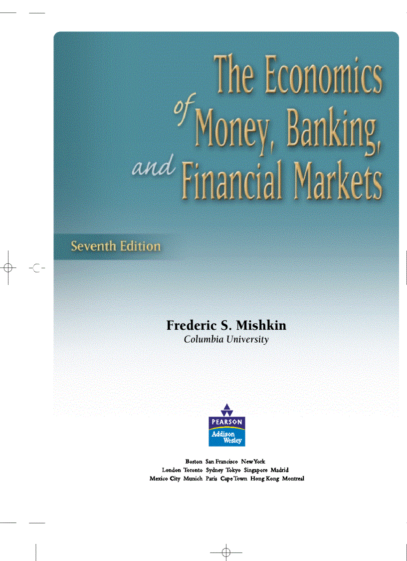 The economics of Money banking and financial Markets