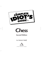 The Complete Idiot s Guide to Chess 2nd Edition