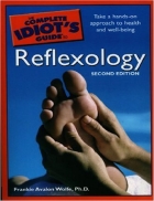 The Complete Idiots Guide To Reflexology