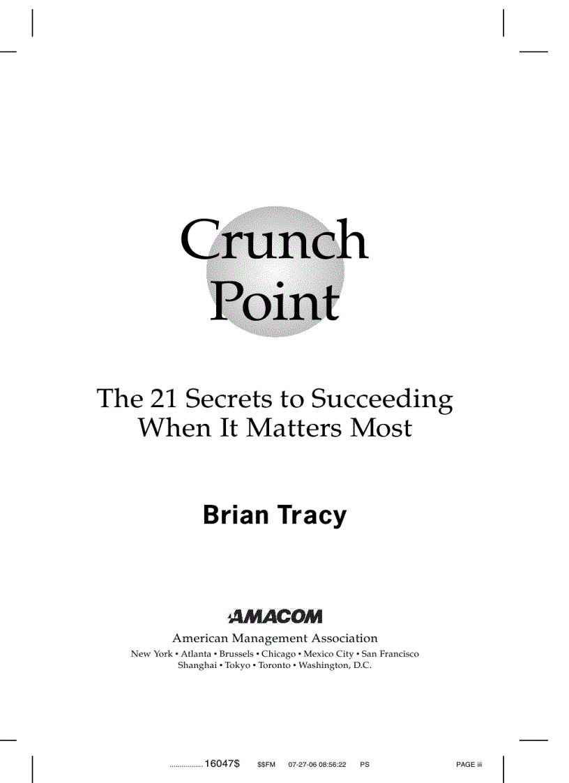 Crunch Point The 21 Secrets to Succeeding When It Matters Most