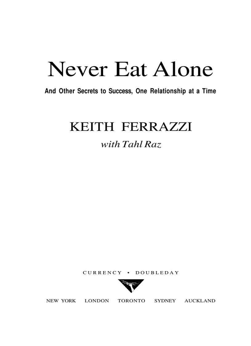 Never Eat Alone And Other Secrets to Success One Relationship at a Time