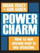 The Power of Charm How to Win Anyone Over in Any Situation