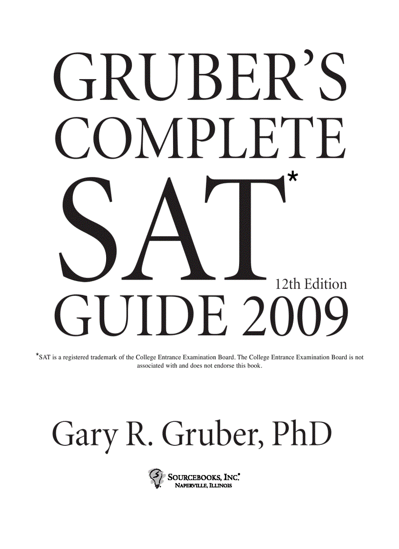 Gruber s Complete SAT Guide 2009 Gruber s Complete SAT Guide 12th Edition