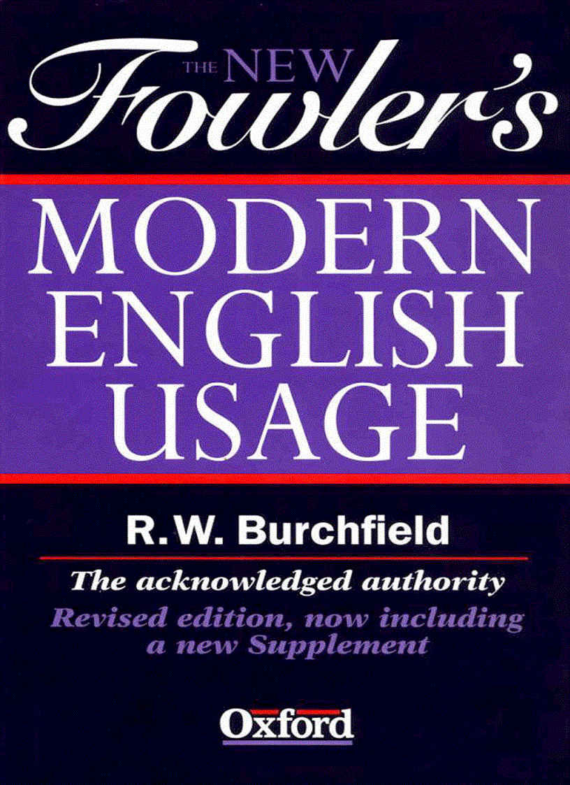 The New Fowler s Modern English Usage