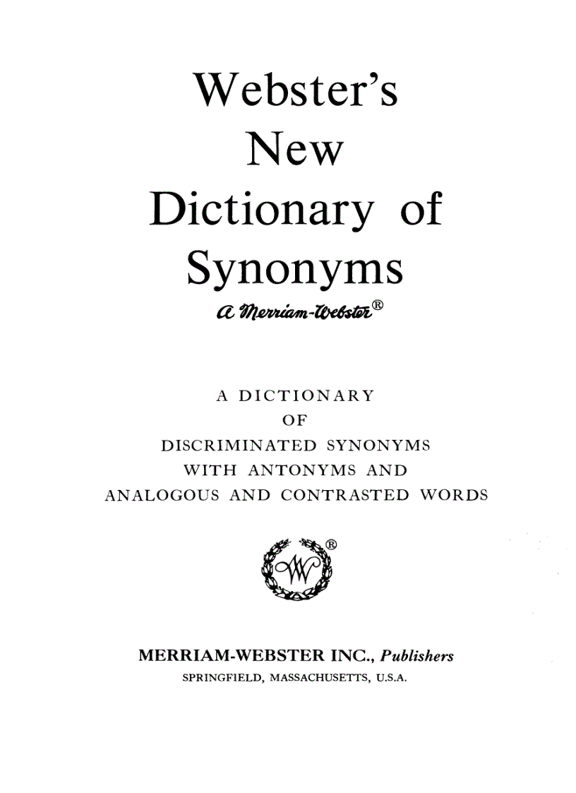 Webster s New Dictionary of Synonyms A Dictionary of Discriminated Synonyms with Antonyms and Analogous and Contrasted Words