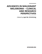 Advances in Malignant Melanoma Clinical and Research Perspectives