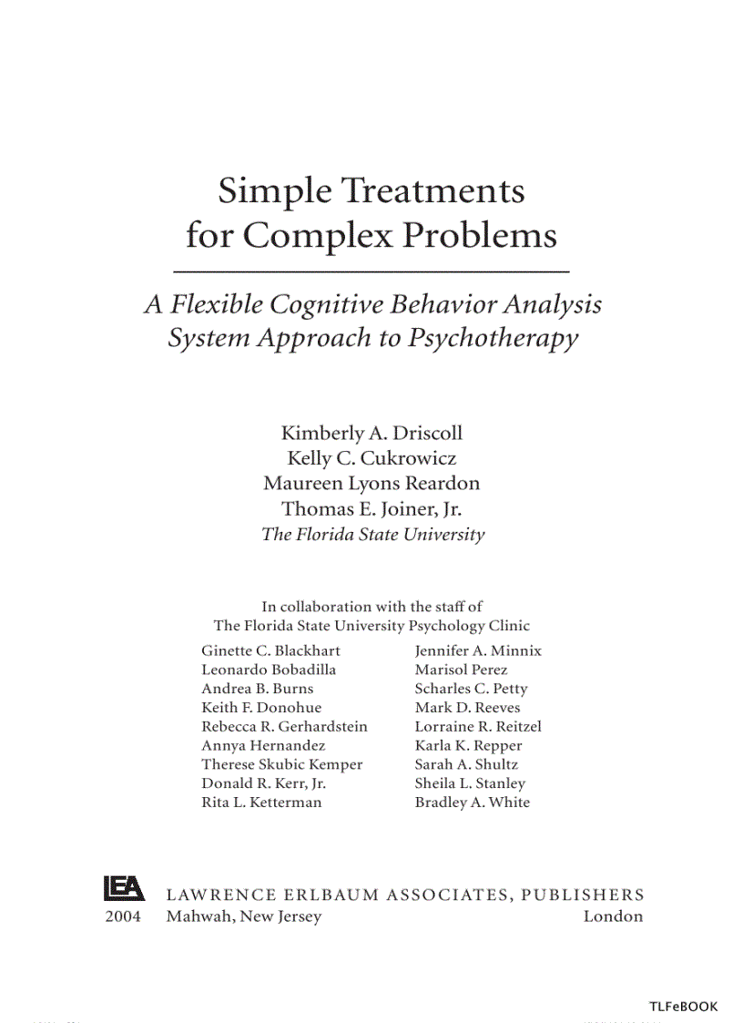 Simple Treatments for Complex Problems