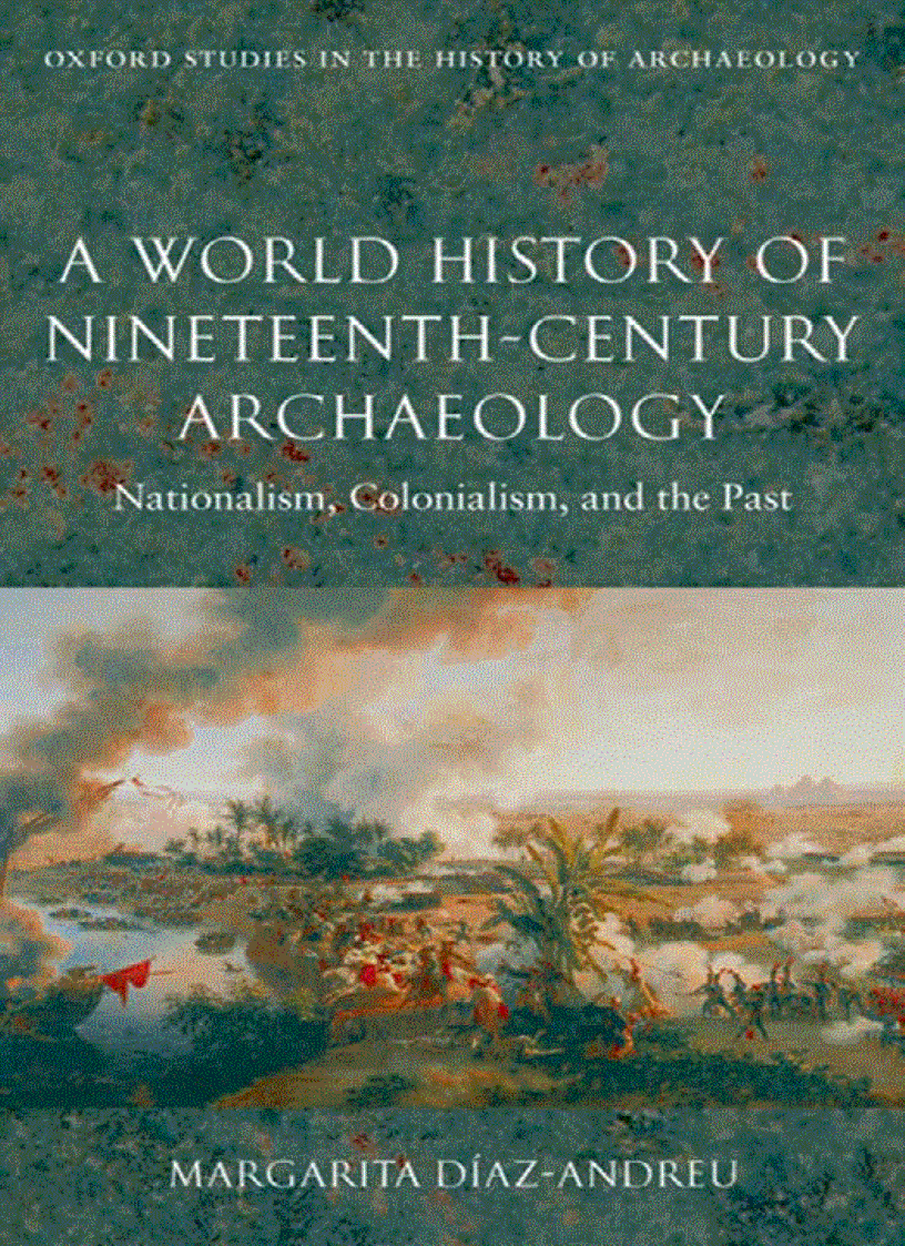 A World History of Nineteenth Century Archaeology