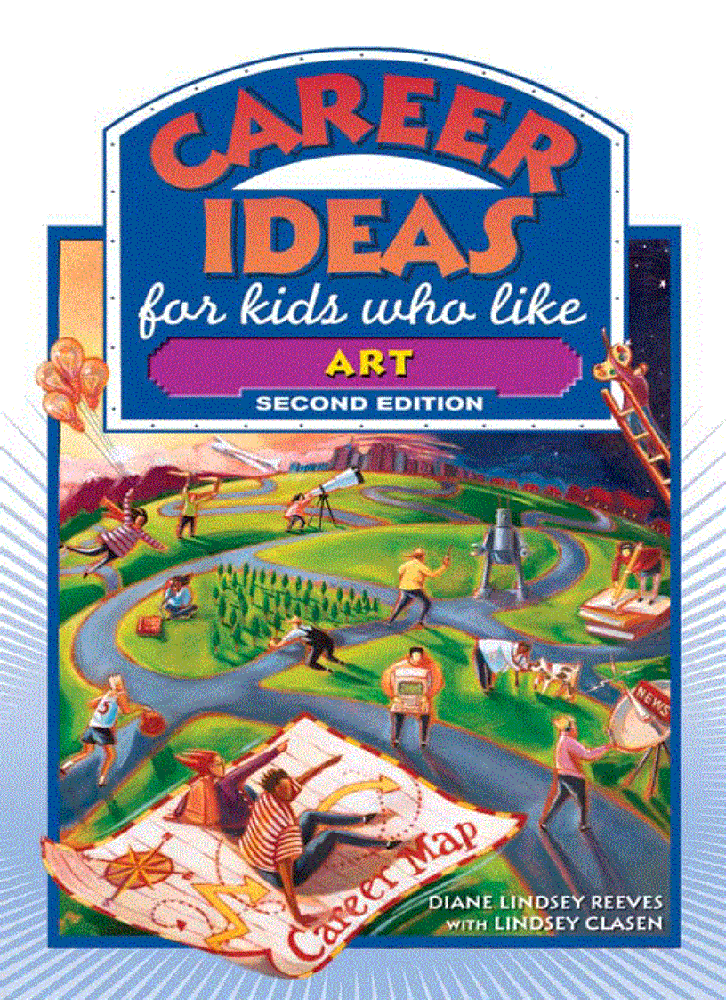 Career Ideas for Kids Who Like Art Second Edition