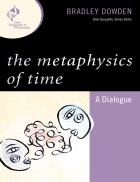 The Metaphysics of Time A Dialogue