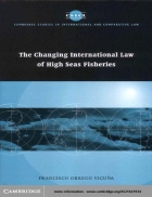 The Changing International Law of High Seas Fisheries