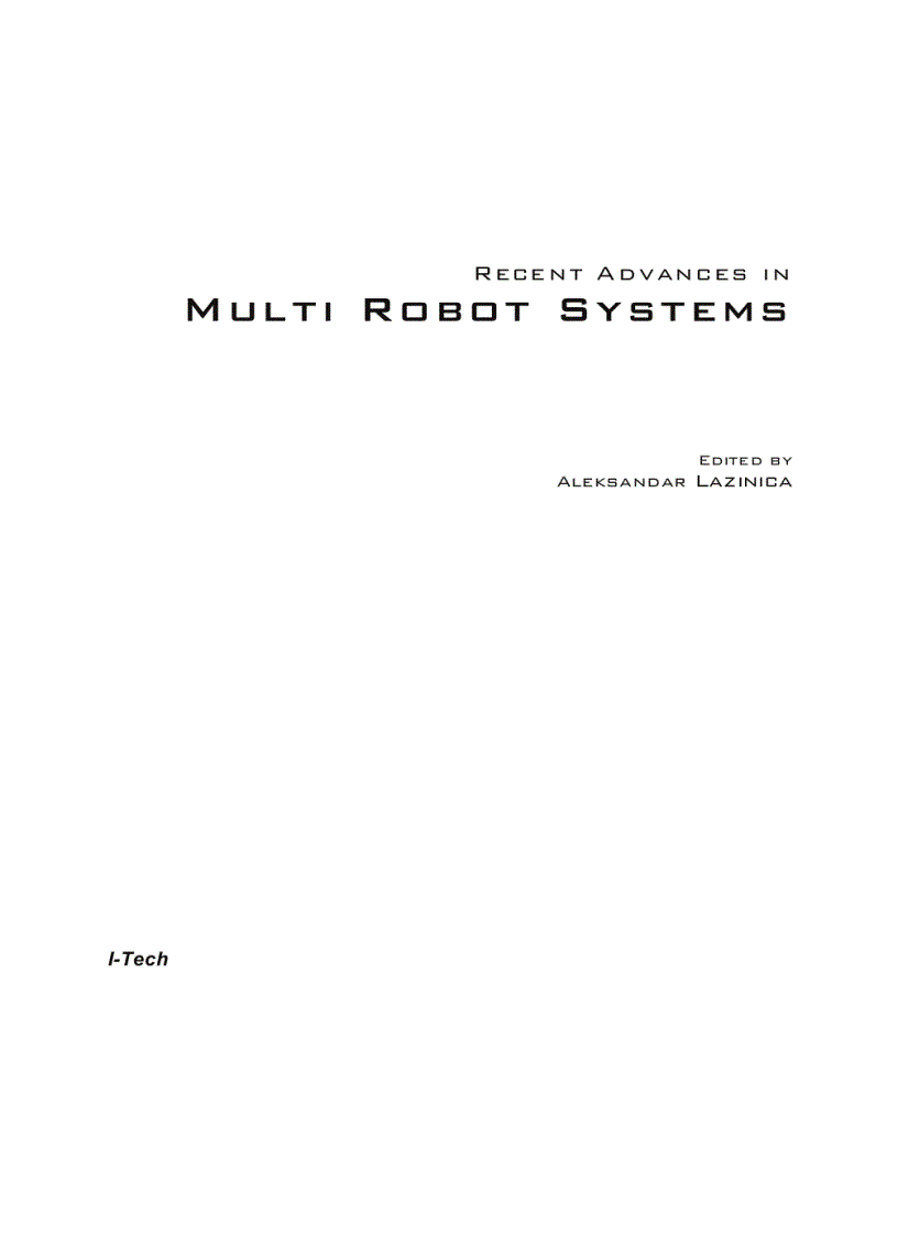 Recent Advances in Multi Robot Systems