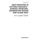 New Frontiers in Tectonic Research General Problems Sedimentary Basins and Island Arcs