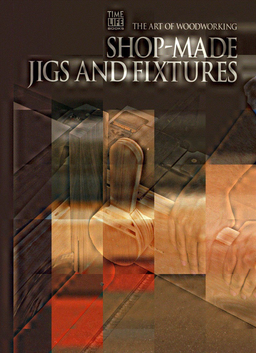 image for page The Art of Woodworking Vol 06 Shop Made Jigs and Fixtures
