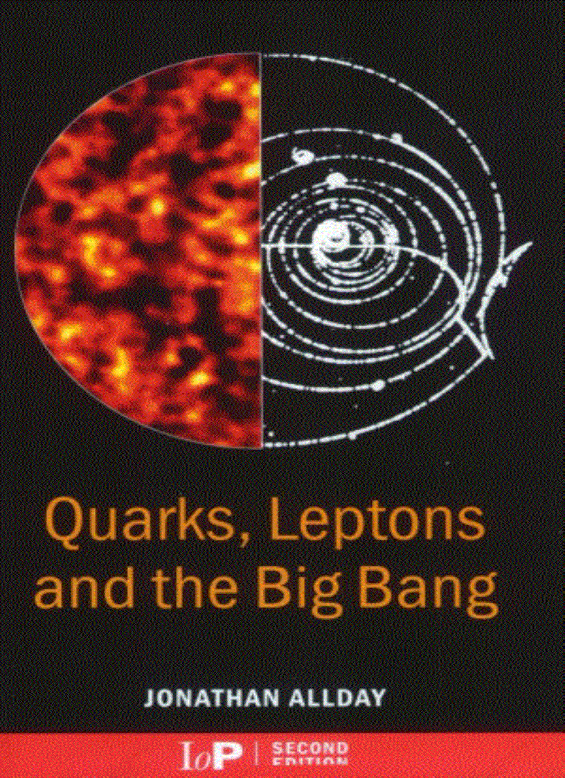 Quarks Leptons and the Big Bang 2nd Edition