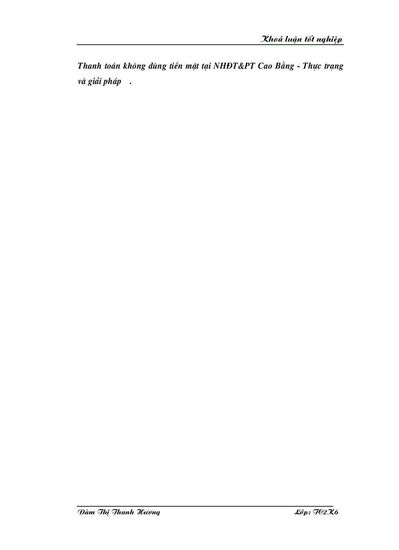 image for page Một số vấn đề về Thanh toán không dùng tiền mặt tại NHĐT PT Cao Bằng Thực trạng và giải pháp