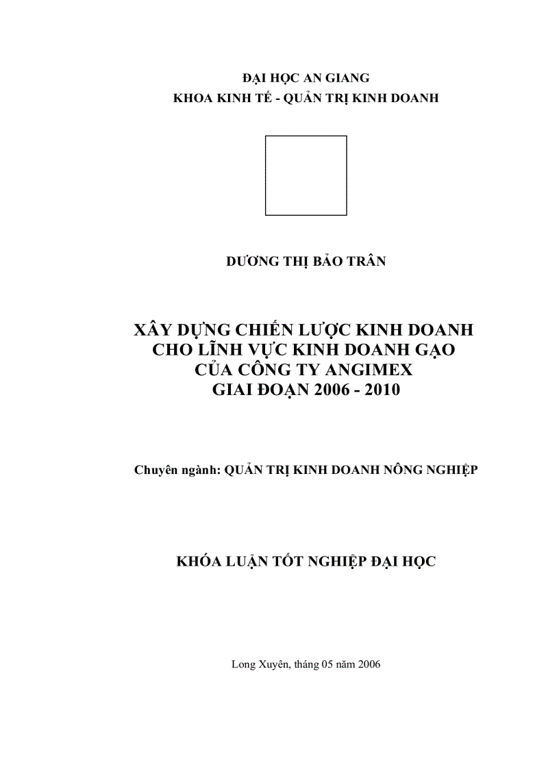 image for page Xây dựng chiến lược kinh doanh cho lĩnh vực kinh doanh gạo của công ty Angimex giai đoạn 2006 2010