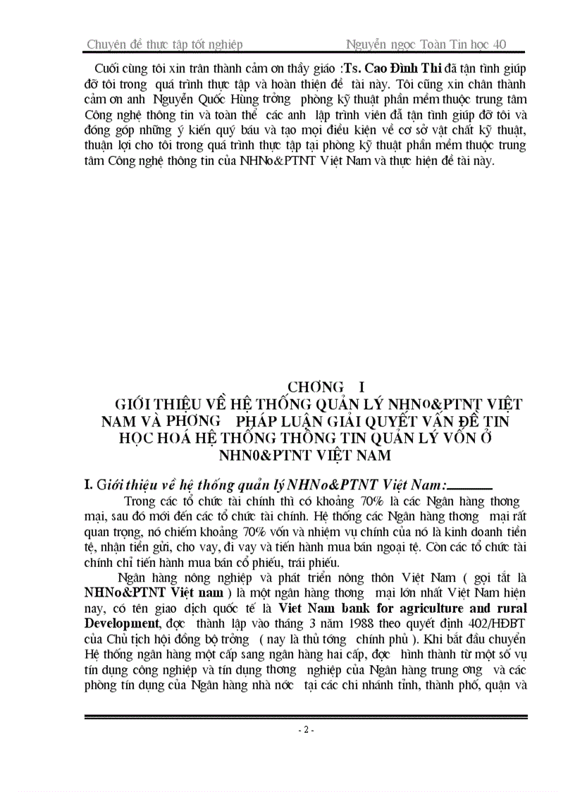Xây dựng thiết kế và cài đặt Hệ thống thông tin phục vụ quản lý Vốn tài trợ thương mại là nội dung của Báo cáo tổng hợp sau 3 tháng thực tập tại NHN0 PTNT Việt Nam