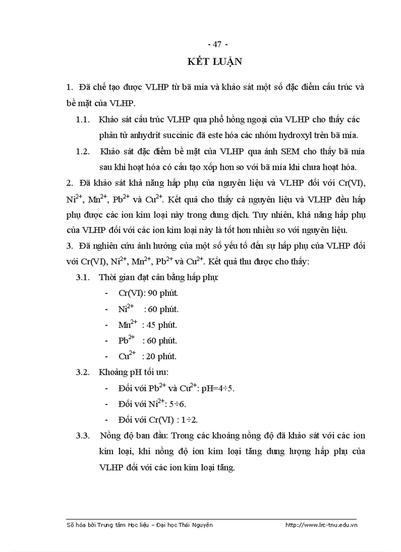 image for page Nghiên cứu khả năng hấp phụ một số ion kim loại nặng trên vật liệu hấp phụ chế tạo từ bã mía và thăm dò xử lí môi trường