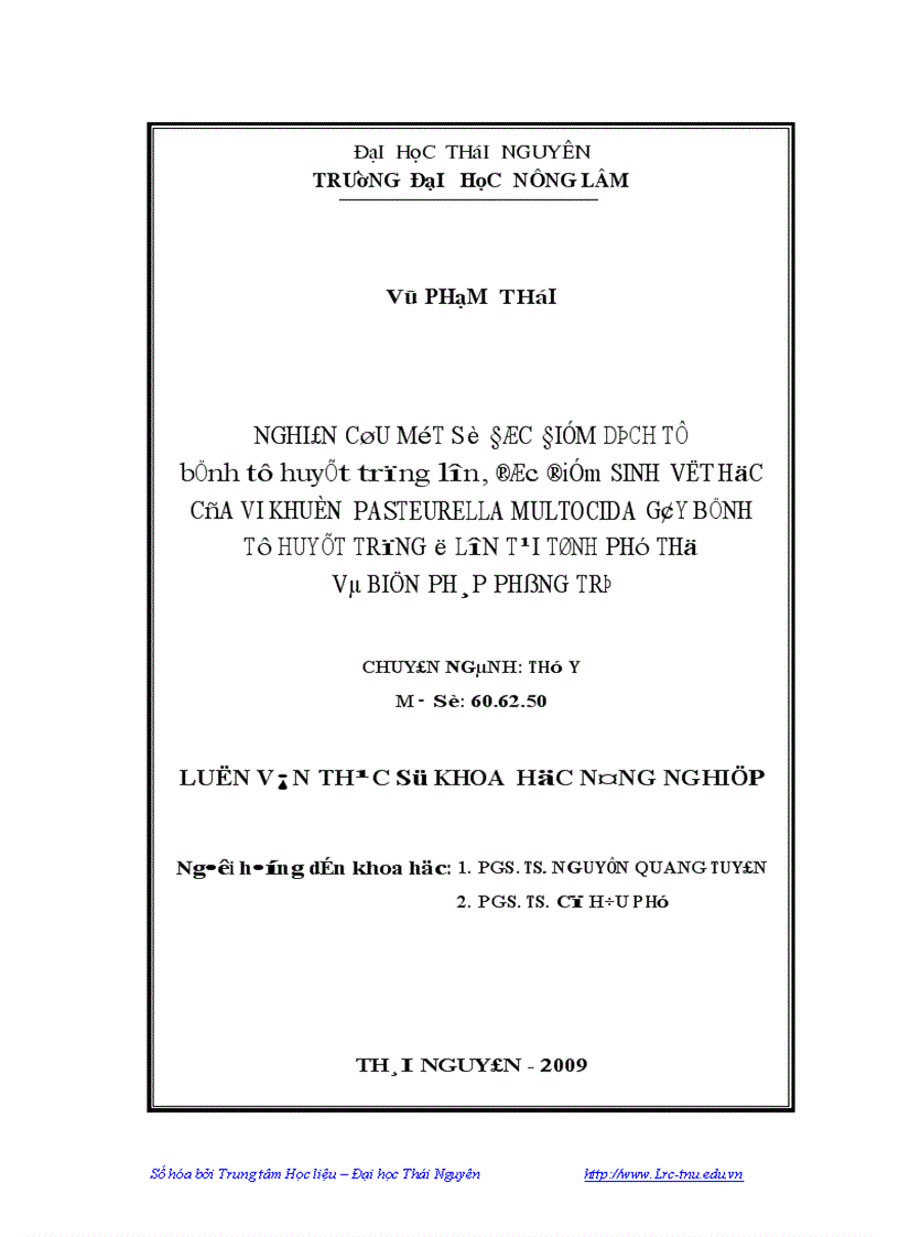 Nghiên cứu một sổ đặc điểm dịch tễ bệnh tụ huyết trùng ở lợn đặc điểm sinh vật học của vi khuẩn PASTEURELLA MULTOCIDA gây bệnh tụ huyết trùng ở lợn tại Tỉnh Phú Thọ và Biện pháp phòn