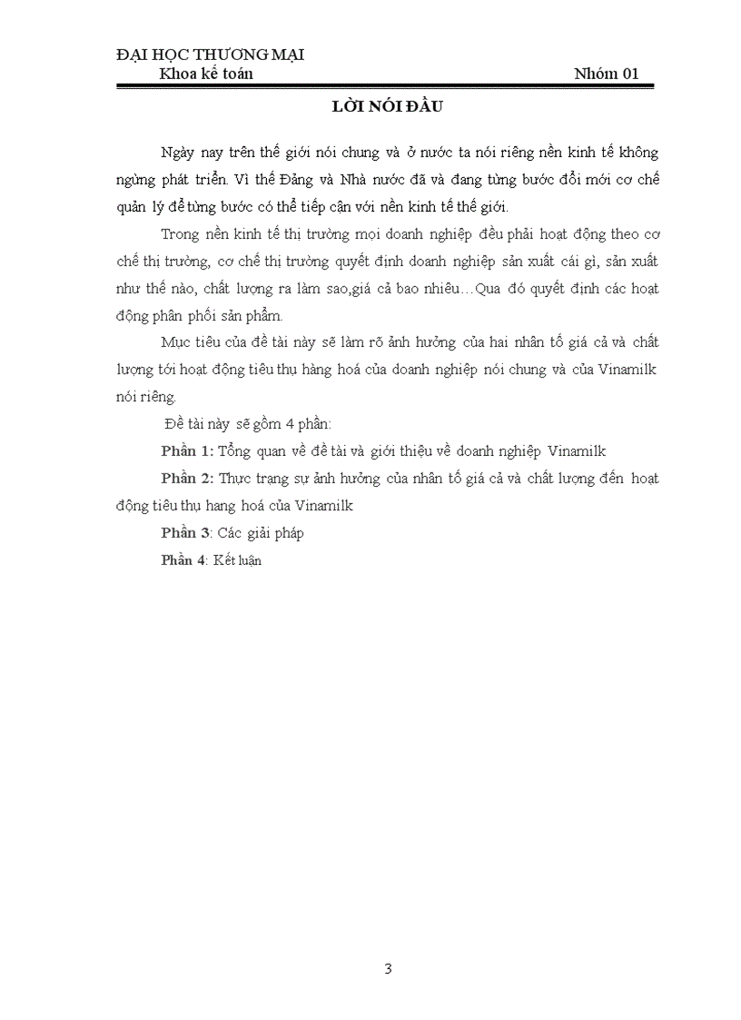 Phân tích ảnh hưởng của nhân tô giá cả và chất lượng đến hoạt động tiêu thụ hàng hóa của DN sữa Vinamilk Môn Kế toán Thương Mại Dịch Vụ SV nhóm 01 ĐH Thương Mại