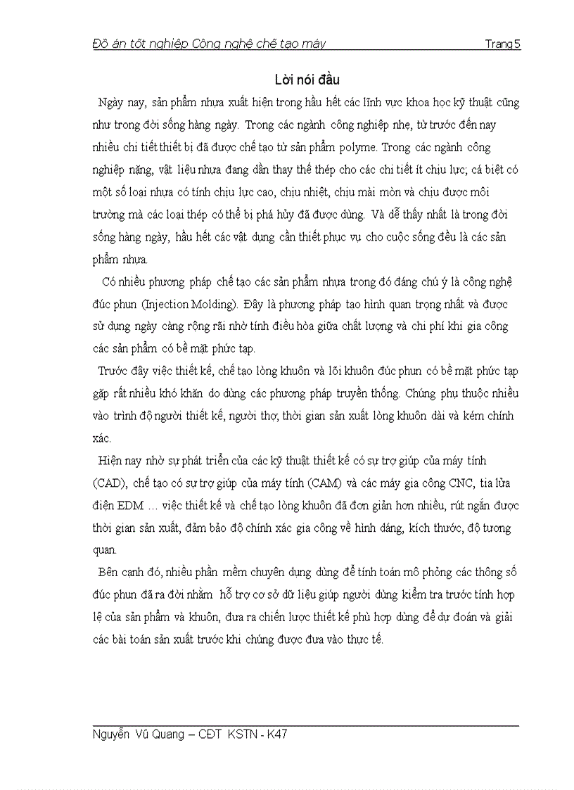 image for page Thiết kế công nghệ chế tạo lòng khuôn vỏ máy gọt bút chì từ nhựa PolyPropylen có ứng dụng các phần mềm CAD CAM như SolidWorks 2005 Mastercam X và công cụ tính toán mô phỏng quá trình đúc phun Moldflo