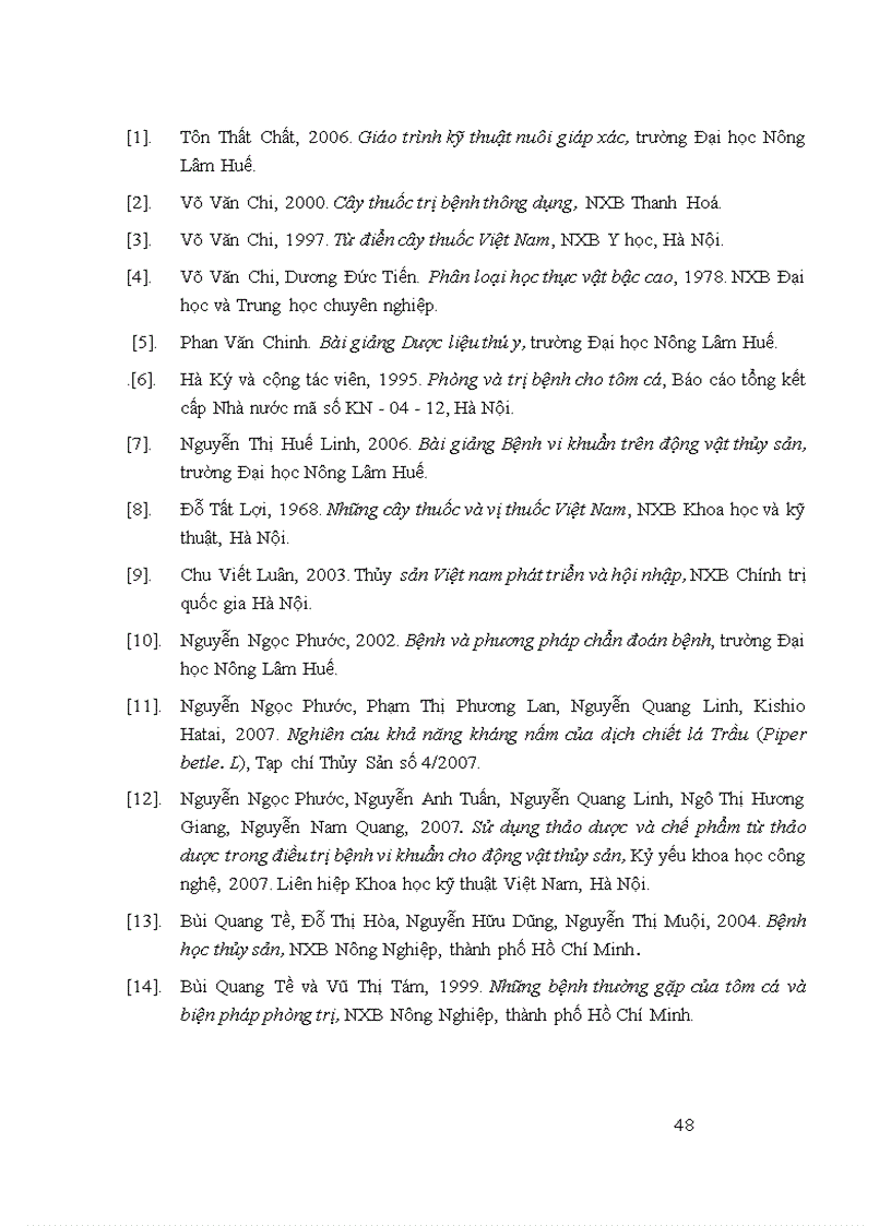 image for page Nghiên cứu thử nghiệm một số loại thảo dược có tác dụng kháng khuẩn trên một số loài vi khuẩn phân lập được từ tôm sú giống Penaeus monodon nuôi ở Phú Hải Phú Vang Thừa Thiên Huế