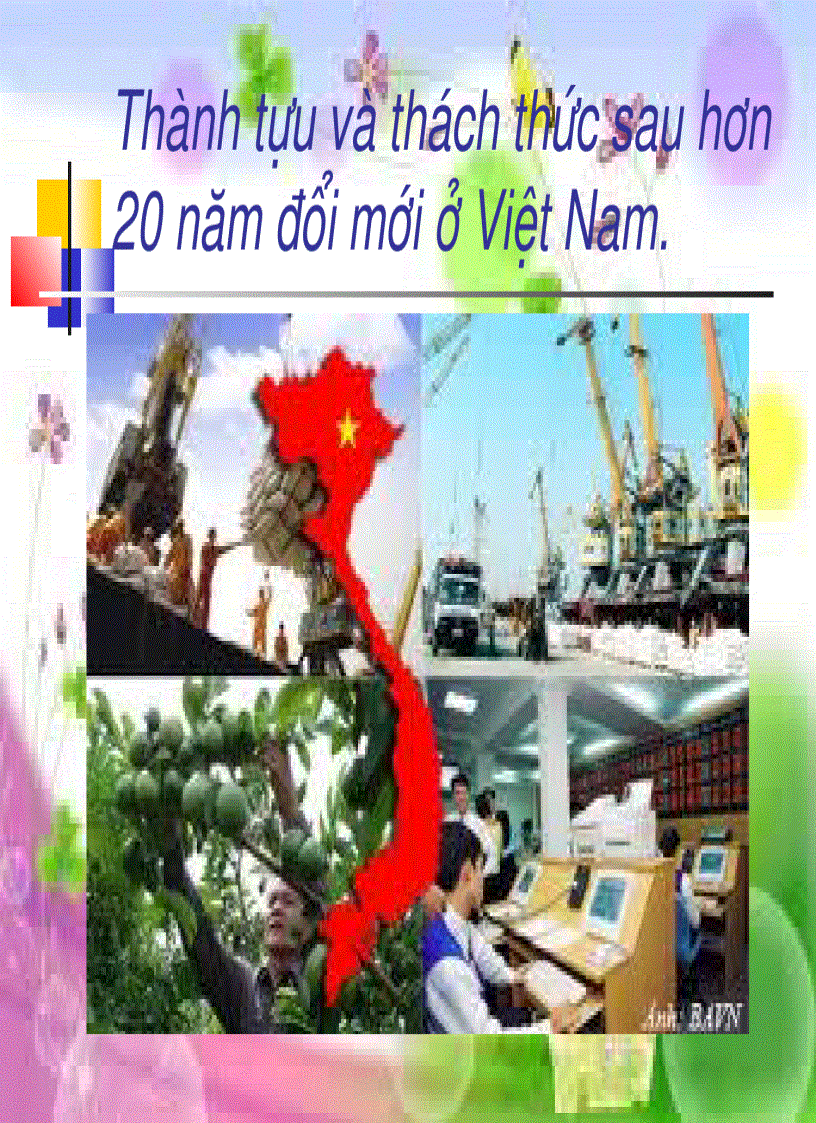 Bài thuyết trình thành tựu thách thức về kinh tế Việt Nam 20 năm đổi mới